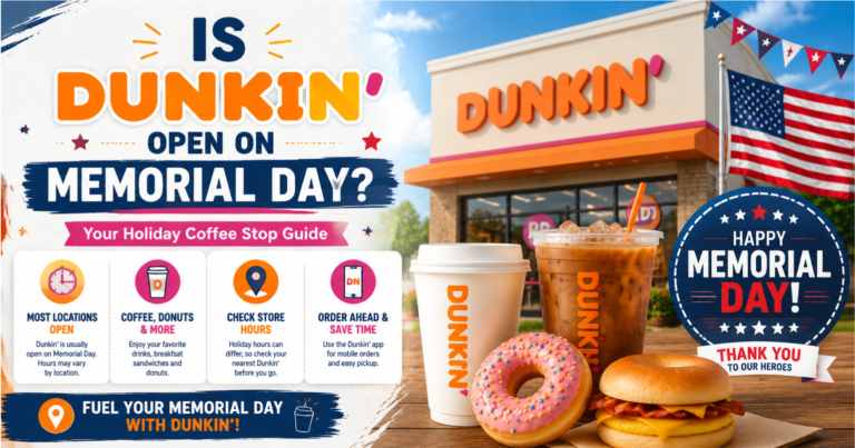 Dunkin open on Memorial Day holiday hours guide with coffee and donuts.